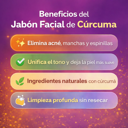 Jabón Facial de Cúrcuma Aclarante 2x1   - Despídete del Acné y las Manchas desde el Primer Uso